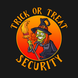 Trick or Treat Security | Halloween Security T-Shirt