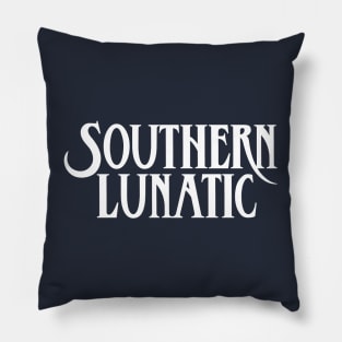 Southern Lunatic Pillow