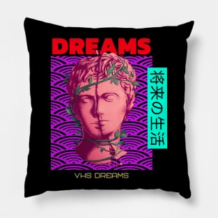 Dreams, VHS Dreams Future Life Pillow