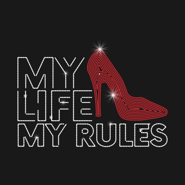 My life my rules - women statement design by Anonic