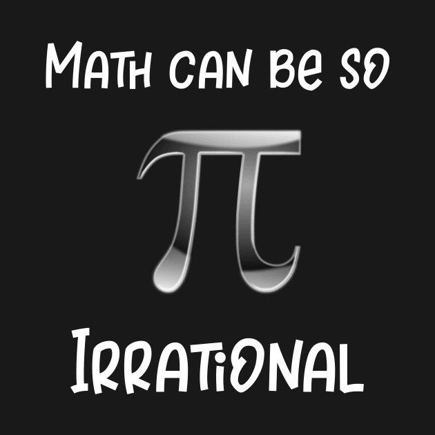 Math Can Be So Irrational by DANPUBLIC