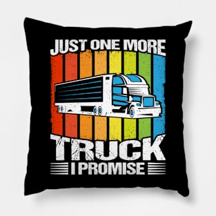 Just One More Truck I Promise Pillow