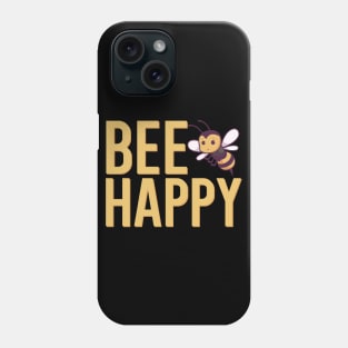 Be happy Phone Case