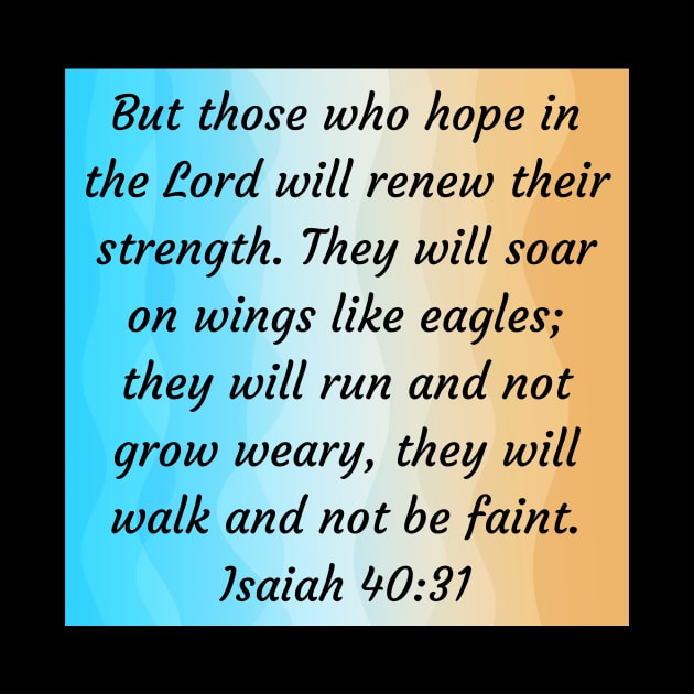 Bible Verse Isaiah 40:31 by Prayingwarrior