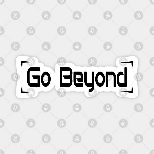 Go Beyond - Black Magnet by SanTees