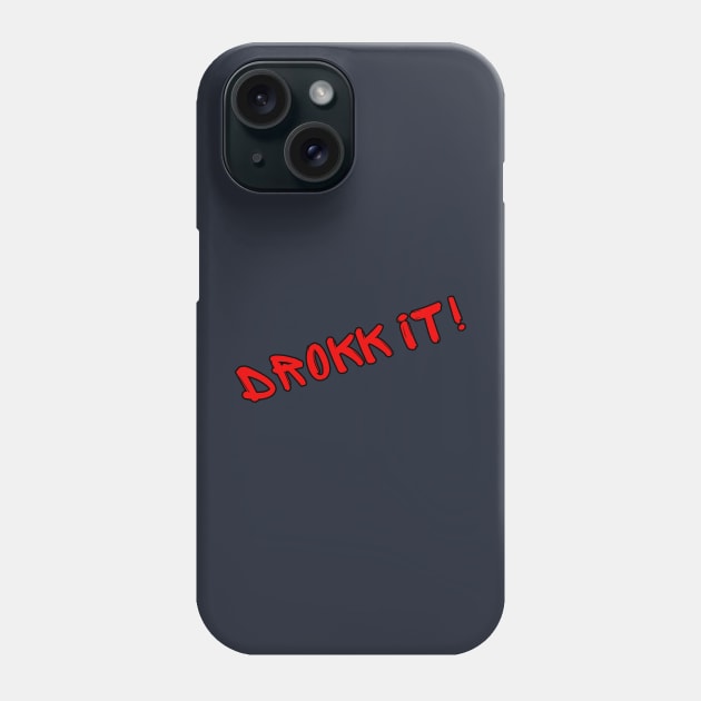 Drokk It! Phone Case by Spatski