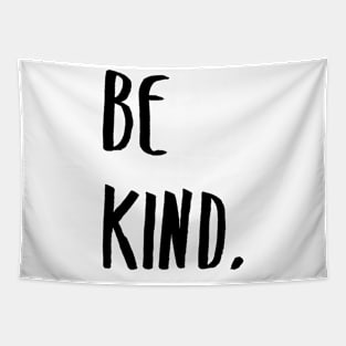 Be Kind Kindness Typography Art Tapestry