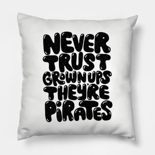 never trust grown ups Pillow