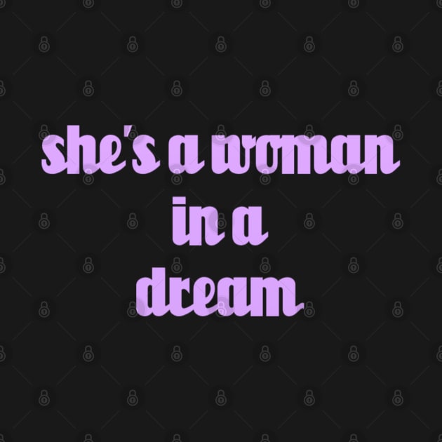 shes a woman in a dream // Purple Text by Velvet Earth