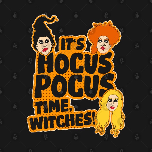 It's Hocus Pocus Time, Witches! by darklordpug