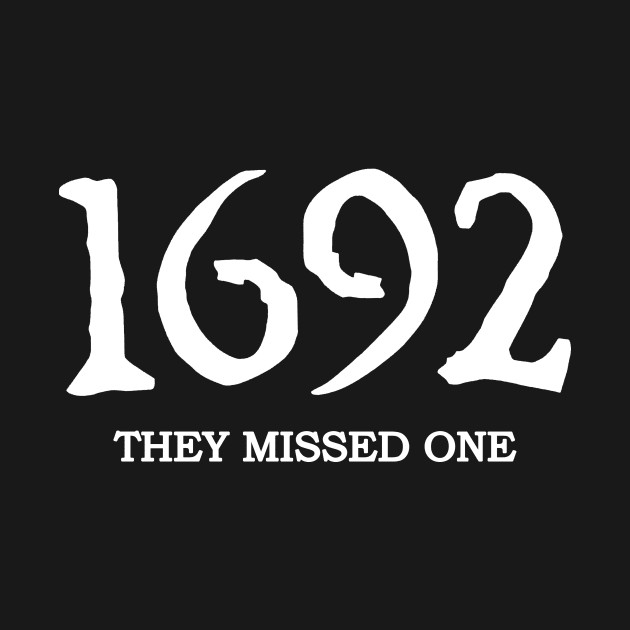 1692 They Missed One by AnKa Art
