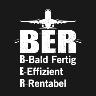 BER Berlin Airport slogan Berlin T-Shirt