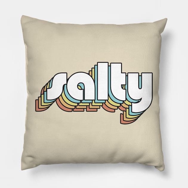 Salty - Retro Rainbow Typography Faded Style Pillow by Paxnotods