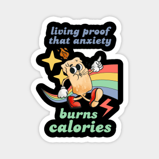 Anxiety Burns Calories - Funny Anxiety Retro Humor Design Magnet
