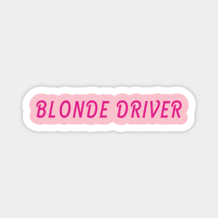 Blonde Driver Magnet