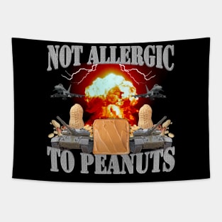 Not Allergic To Peanuts Tapestry