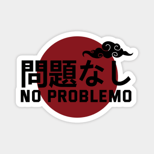 No Problemo In Japanese With Cloud Symbol - Withe Magnet