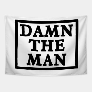 Damn The Man Tapestry