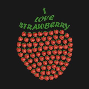 I Love Strawberry T-Shirt