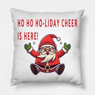 Ho Ho Ho-liday Cheer is Here! Pillow