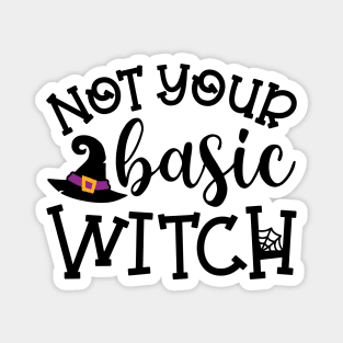 Not Your Basic Witch Halloween Funny Cute Magnet