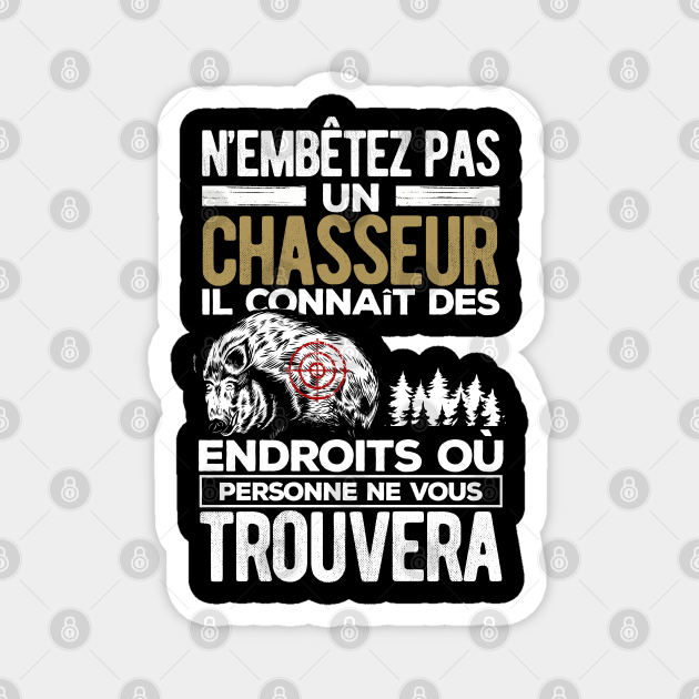 Homme Humour Chasseur Chasse Humour Magnet Teepublic