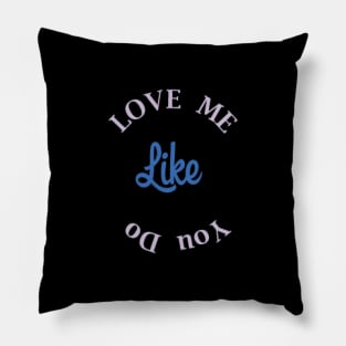 Love me like you do Pillow