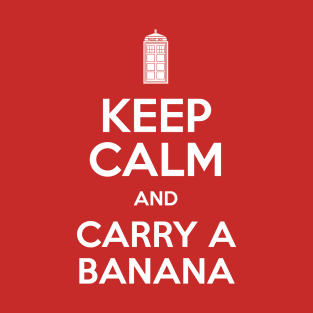 Keep Calm And Carry A Banana T-Shirt