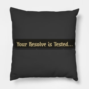 Darkest Dungeon - Your Resolve is Tested Pillow