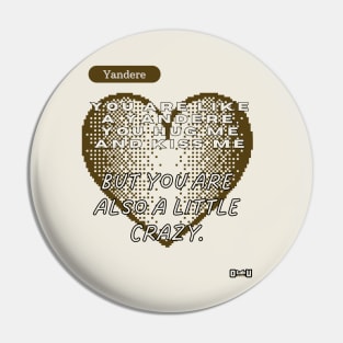 Yandere love phrase design Pin