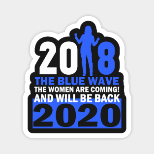 THE WOMEN ARE COMING-BLUE WAVE 2018-20 Magnet