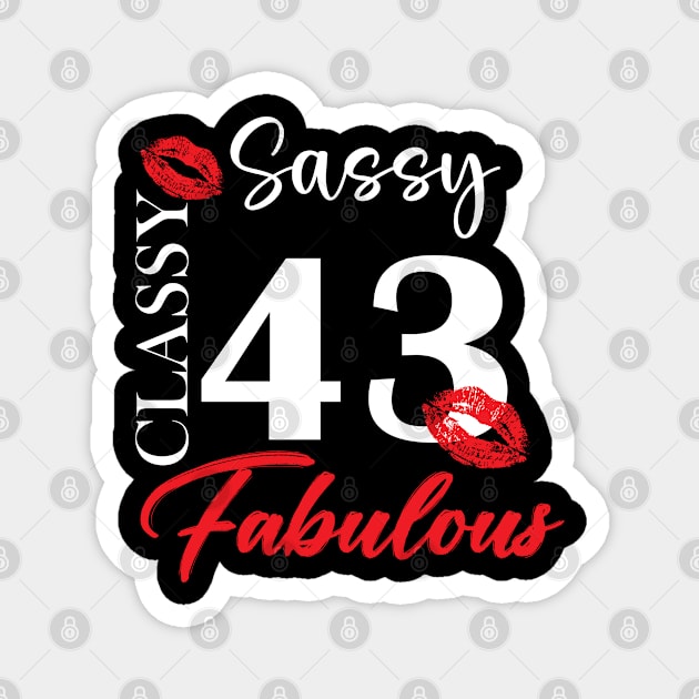 Sassy classy fabulous 43, 43th birth day shirt ideas,43th birthday, 43th birthday shirt ideas for her, 43th birthday shirts Magnet by Choukri Store