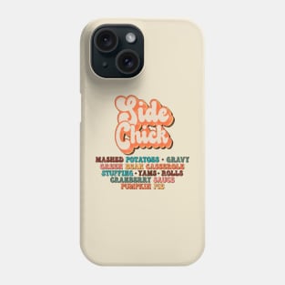 Thanksgiving Side Chick Phone Case