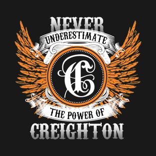Creighton Name Shirt Never Underestimate The Power Of Creighton T-Shirt