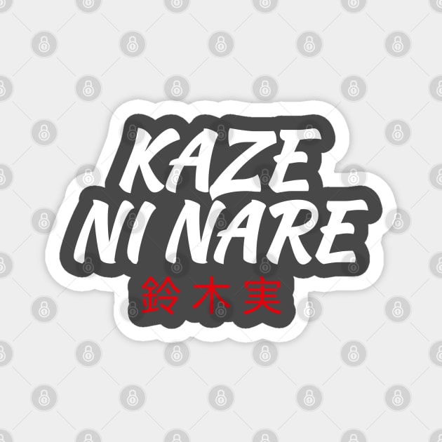 Kaze Ni Nare Magnet by Rusty Wrestling Shirts