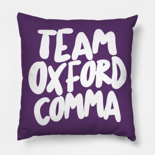 Funny Team Oxford Comma / English Nerds Pillow