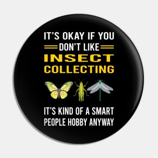 Smart People Hobby Insect Collecting Collector Collect Insects Bug Bugs Entomology Entomologist Pin