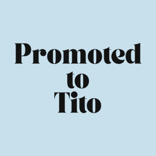 funny filipino uncle: Promoted to tito T-Shirt