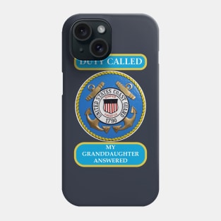 DutyCalledCoastGuard granddaughter Phone Case