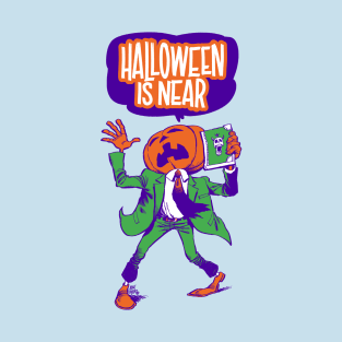 Halloween is near T-Shirt