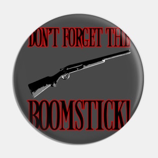 Boomstick! Pin