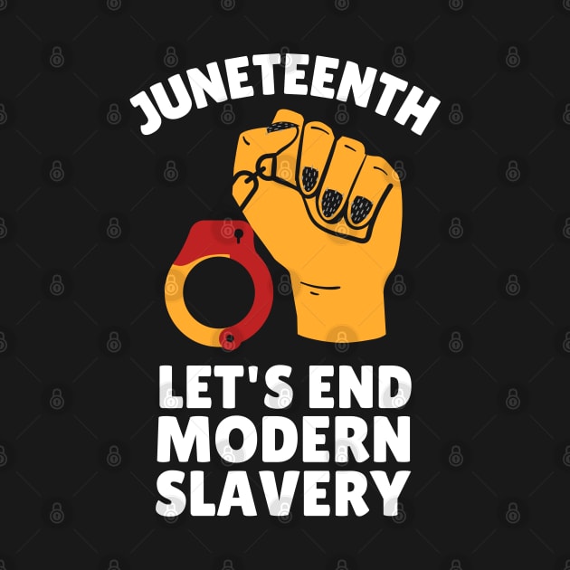 Juneteenth, End Modern Slavery by Artisan