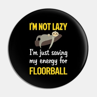 Funny Lazy Floorball Pin