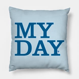 My Day Fathers Day Pillow