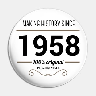 Making history since 1958 Pin