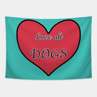 Love All Dogs Tapestry