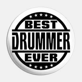 Best Drummer Ever Pin