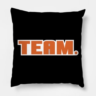 Not A Team Player Pillow