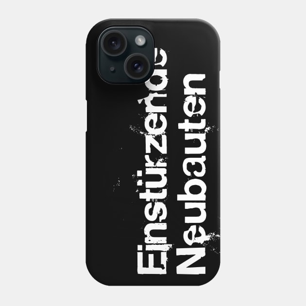 Einstürzende Neubauten / Post Punk Typography Phone Case by DankFutura