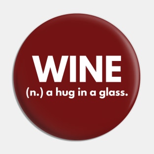 Wine - A Hug In A Glass Pin